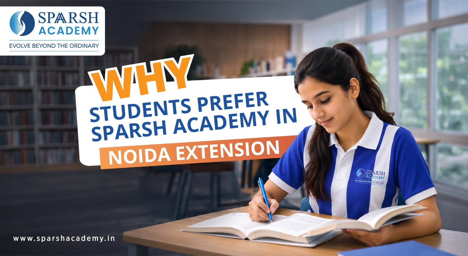 Why Students Prefer Sparsh Academy in Noida Extension?